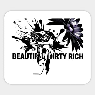 beautiful dirty rich Sticker